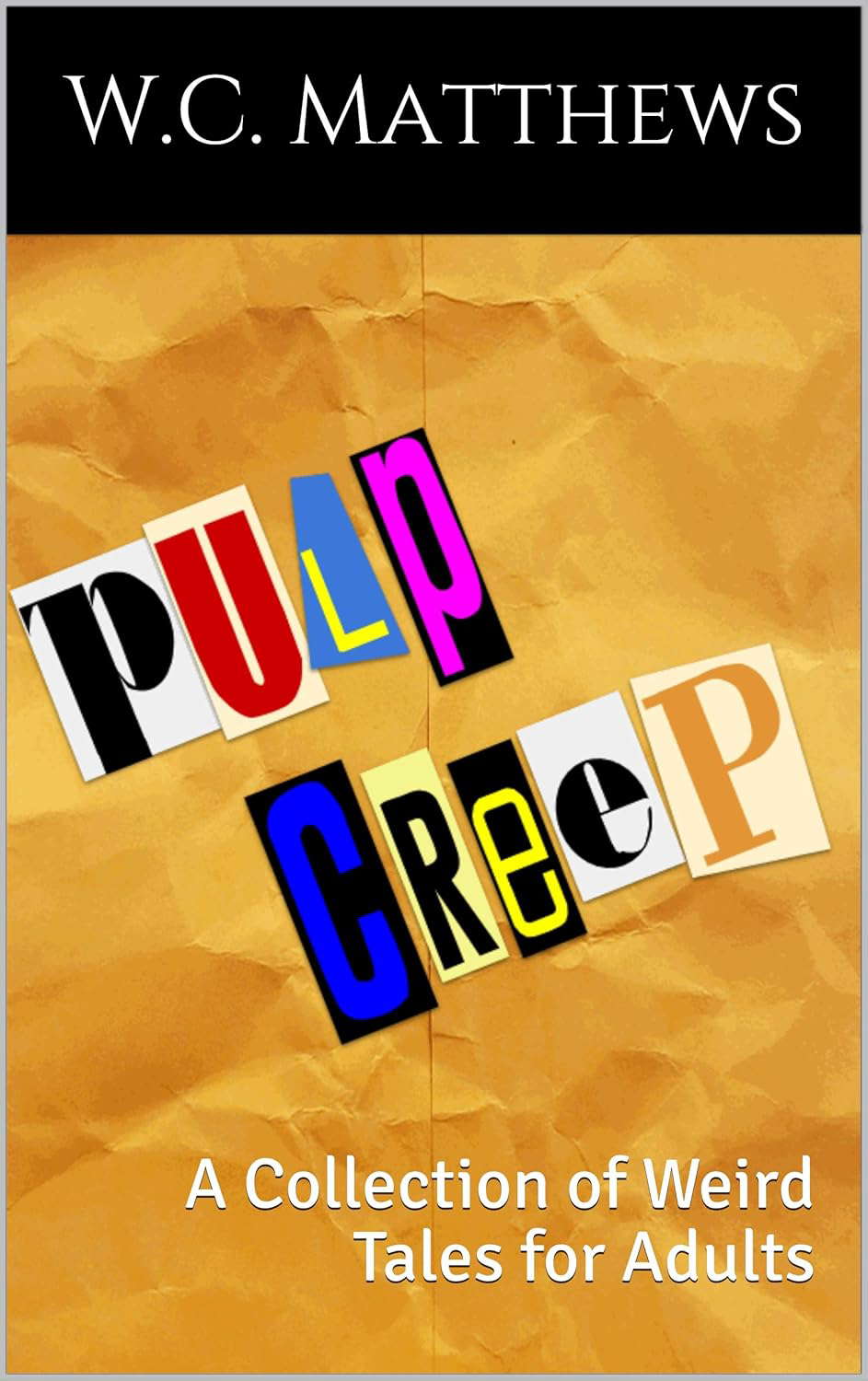 Pulp Creep: A Collection of Weird Tales for Adults poster