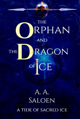 The Orphan and the Dragon of Ice (A Tide of Sacred Ice) poster