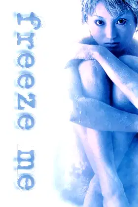 Freeze Me poster