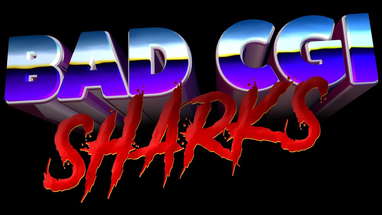 Bad CGI Sharks - Official Trailer poster