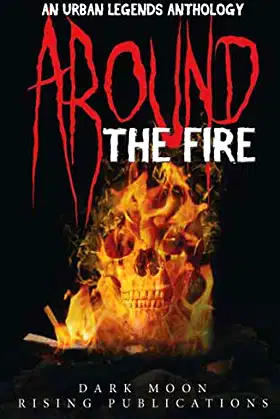 Around the Fire: An Urban Legends Anthology poster