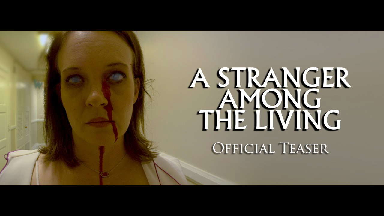 A Stranger Among The Living (2020) Official Teaser