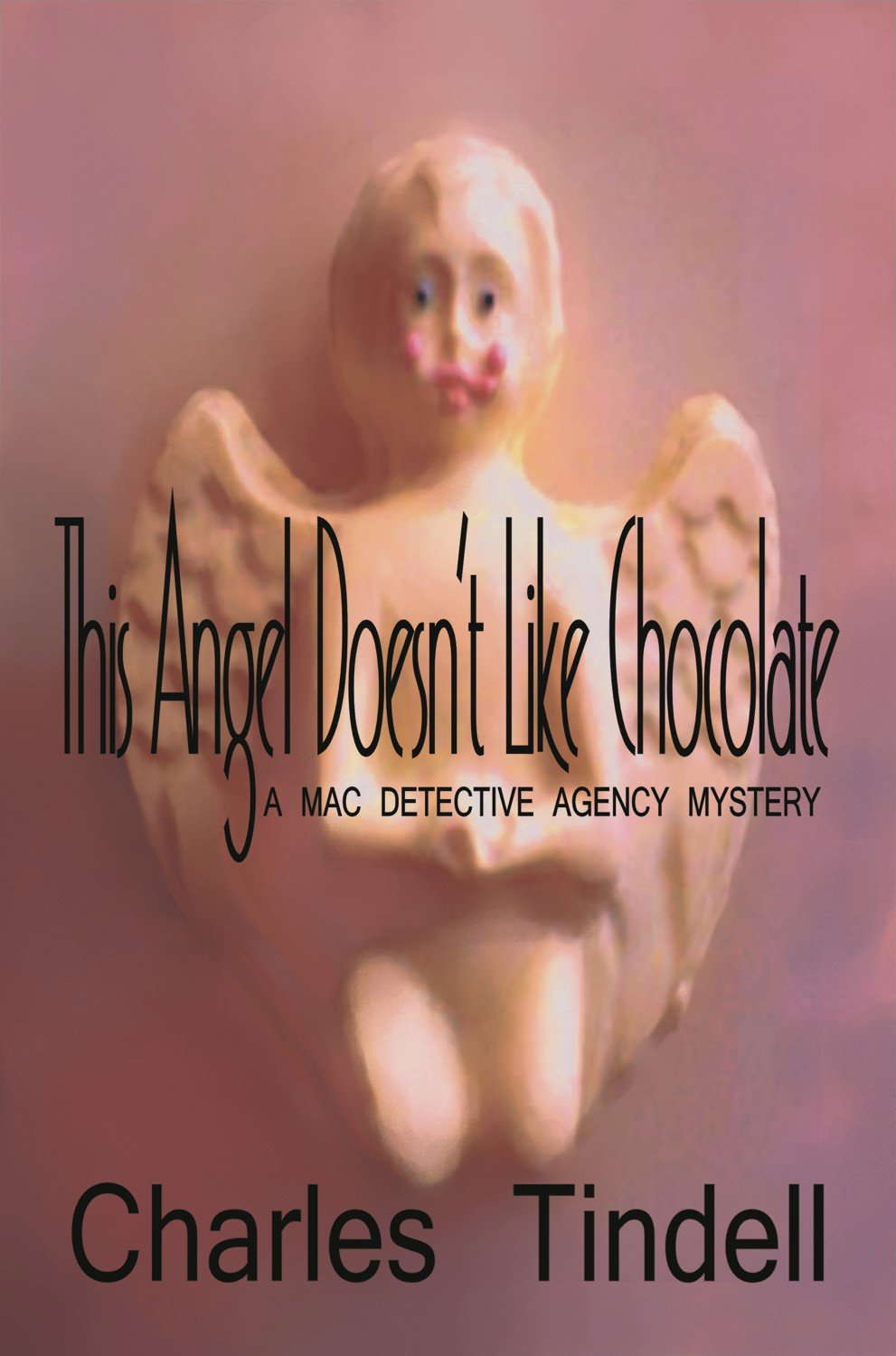 This Angel Doesn't Like Chocolate (MAC Detective Agency Mystery Book 2) poster