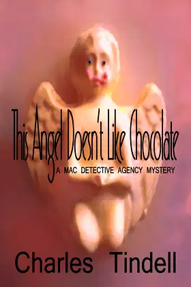 This Angel Doesn't Like Chocolate (MAC Detective Agency Mystery Book 2) poster