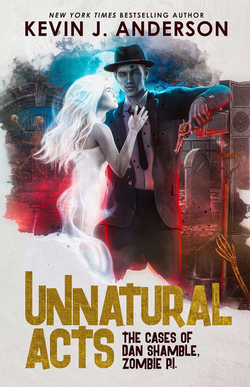 Unnatural Acts (Dan Shamble, Zombie P.I.) poster