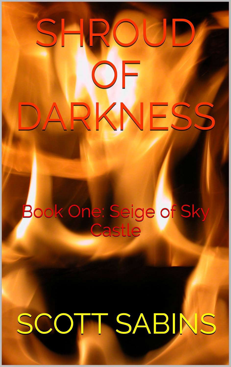Shroud of Darkness: Book One: Seige of Sky Castle poster