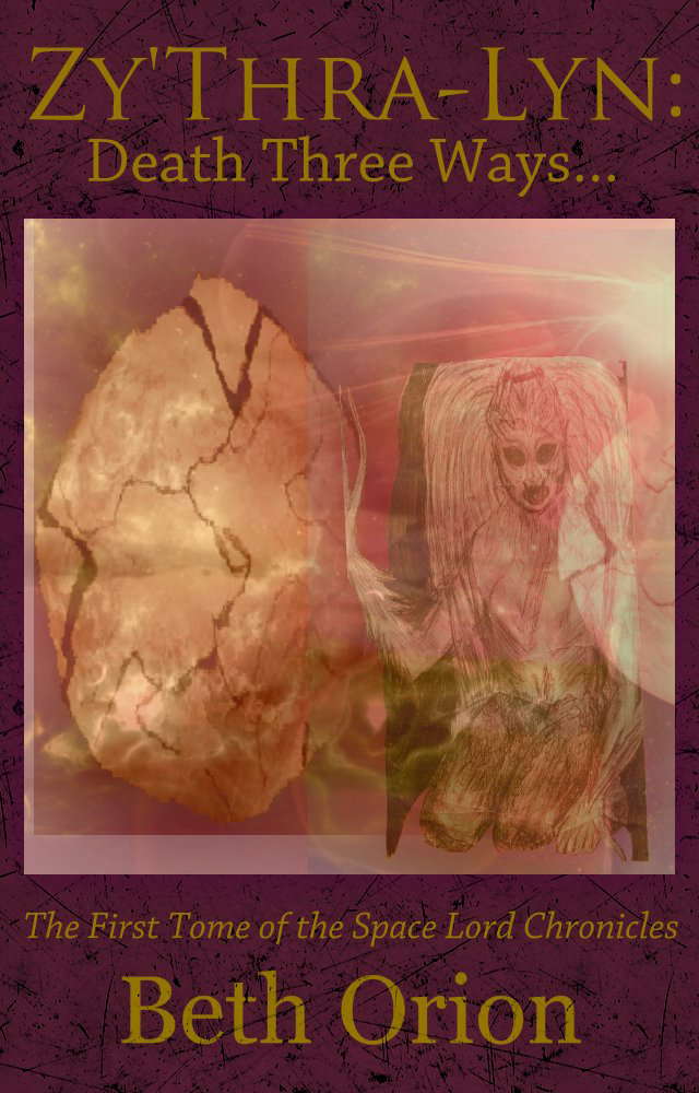 Zy'Thra-Lyn: Death Three Ways: The First Tome of the Space Lord Chronicles poster