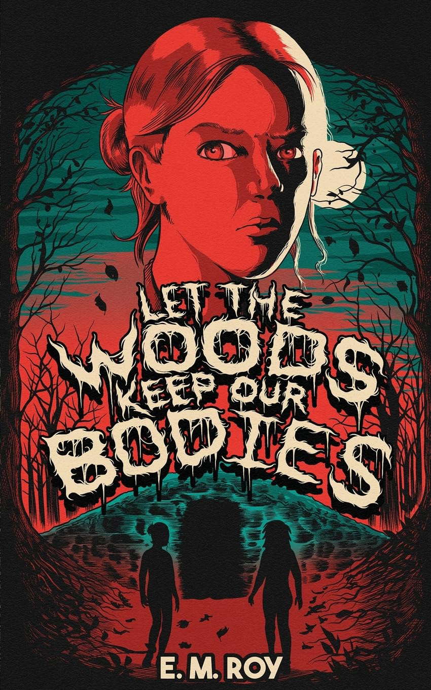 Let the Woods Keep Our Bodies poster