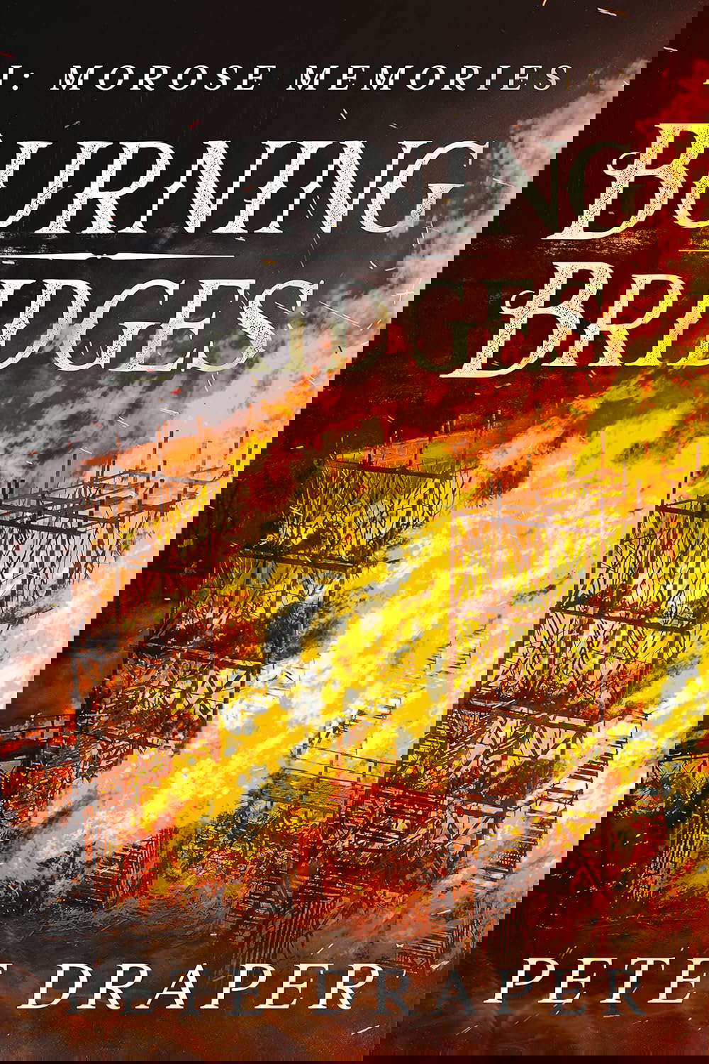Burning Bridges Part One: Morose Memories (The True Heir Series Book 3) poster