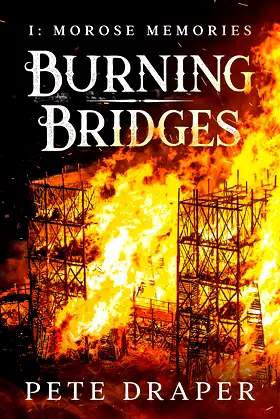 Burning Bridges Part One: Morose Memories (The True Heir Series Book 3) poster