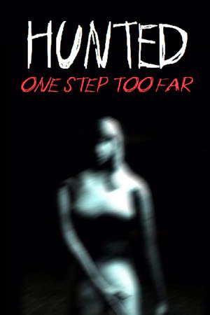 Hunted: One Step Too Far - Reborn Edition Remastered poster