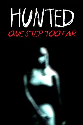 Hunted: One Step Too Far - Reborn Edition Remastered poster