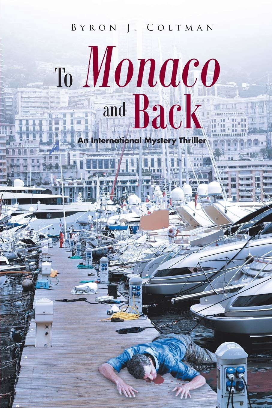 To Monaco and Back: An International Mystery Thriller poster
