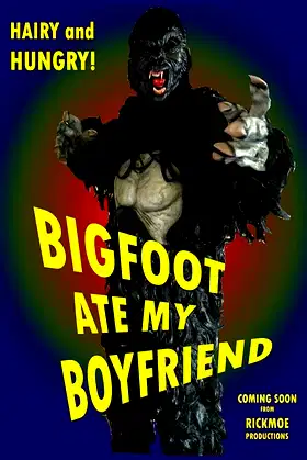 Bigfoot Ate My Boyfriend poster