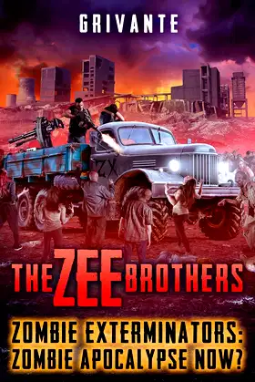 The Zee Brothers: Zombie Apocalypse Now?: Zombie Exterminators Vol.4 poster