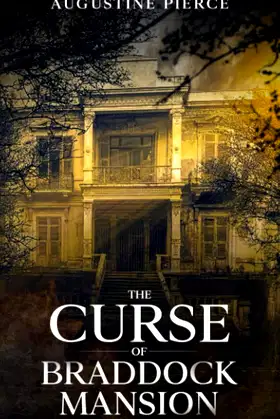 The Curse of Braddock Mansion (The Braddock Curse) poster