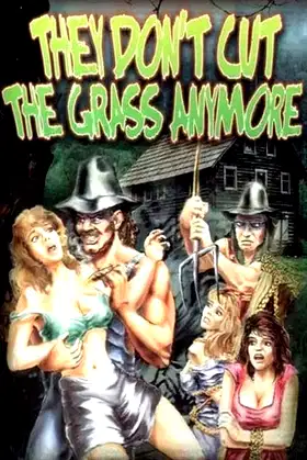 They Don't Cut the Grass Anymore poster