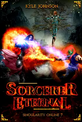 Sorcerer Eternal: A VR LitRPG Fantasy (Singularity Online Book 7) poster