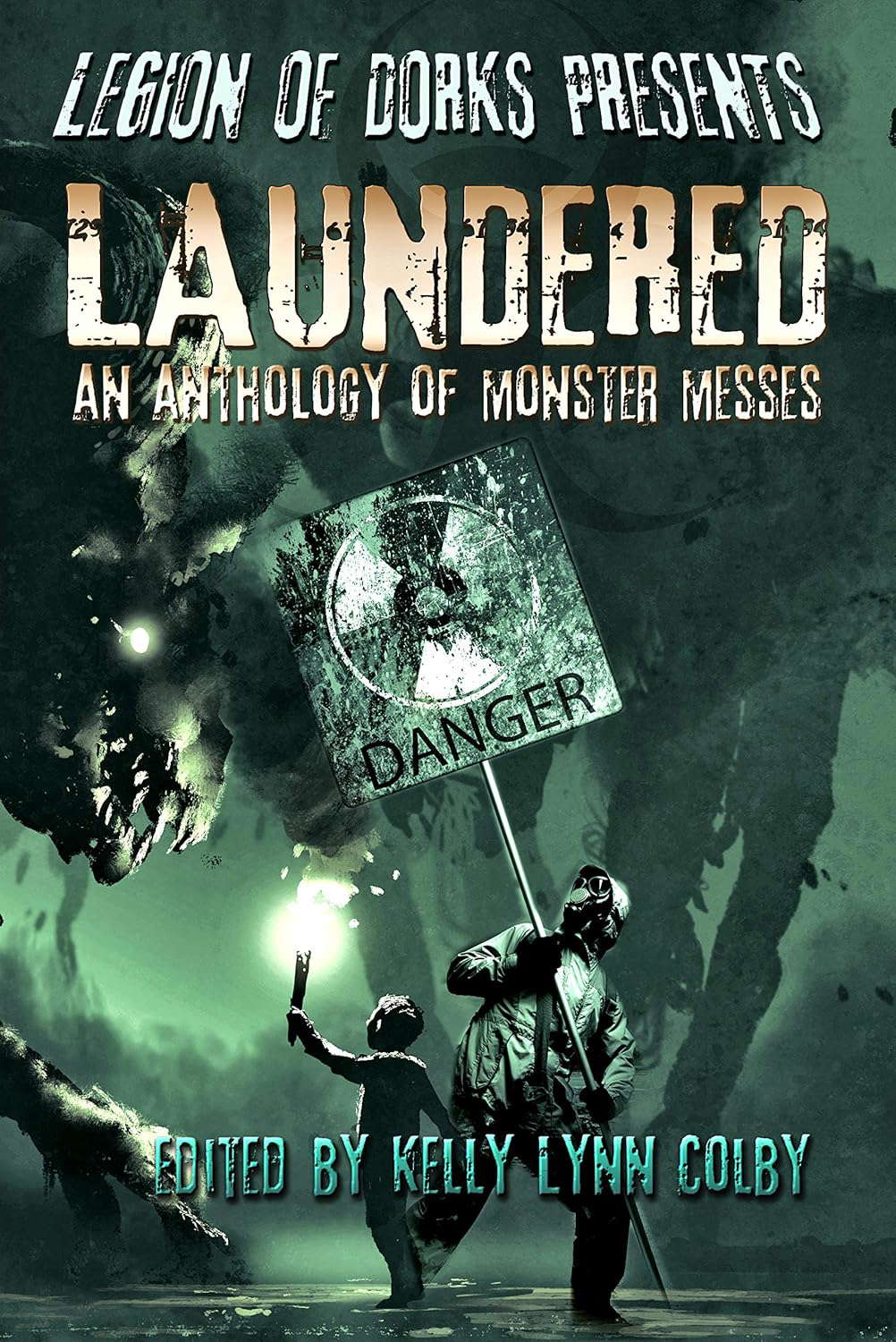 Legion of Dorks Presents: Laundered: An Anthology of Monster Messes poster