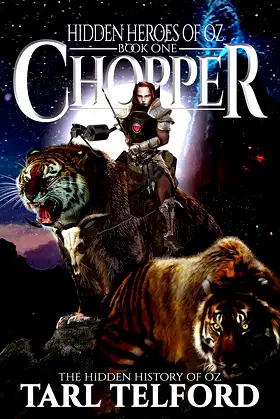 Chopper (Hidden Heroes of Oz, Book One) (The Hidden History of Oz) poster