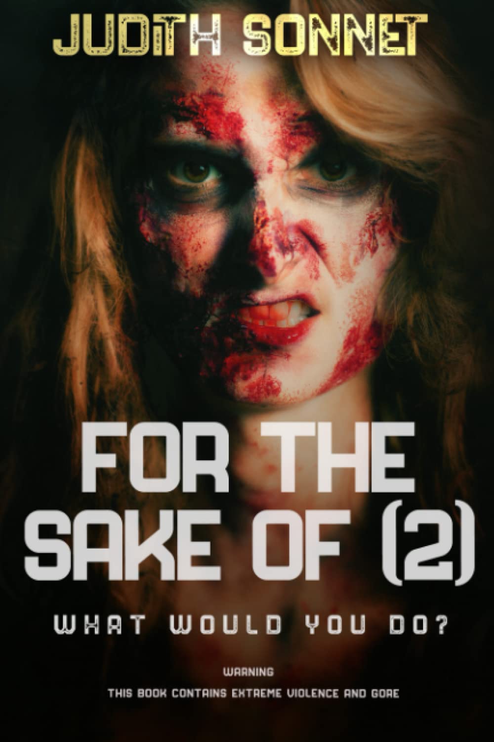 For the Sake Of (2): An extreme sequel (For The Sake Of (trilogy)) poster
