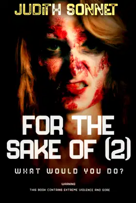 For the Sake Of (2): An extreme sequel (For The Sake Of (trilogy)) poster