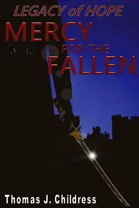 Legacy Of Hope: Mercy For The Fallen poster