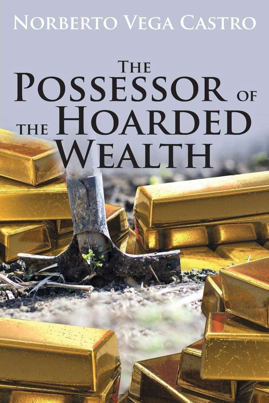 The Possessor of the Hoarded Wealth poster