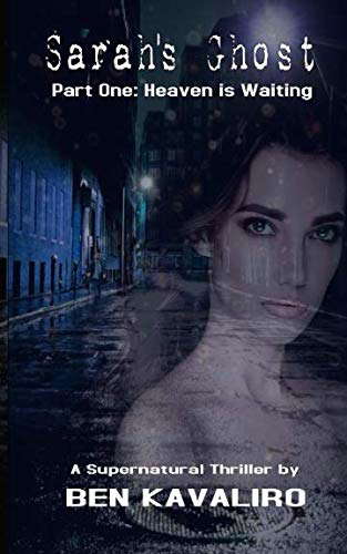 Sarah's Ghost (Part One: Heaven is Waiting): A Supernatural Thriller poster