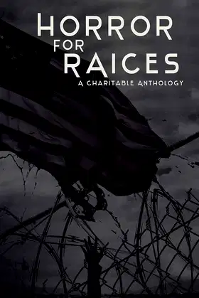 Horror For RAICES: A Charitable Anthology poster