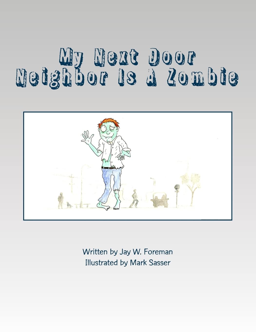 My Next Door Neighbor Is A Zombie poster