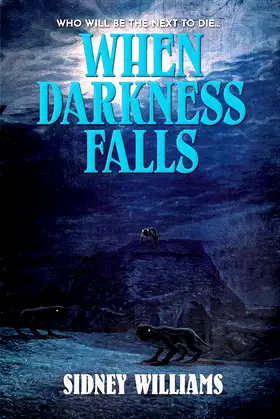 When Darkness Falls (The Horror Novels of Sidney Williams) poster