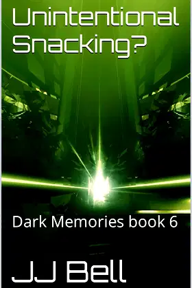 Unintentional Snacking?: Dark Memories book 6 poster