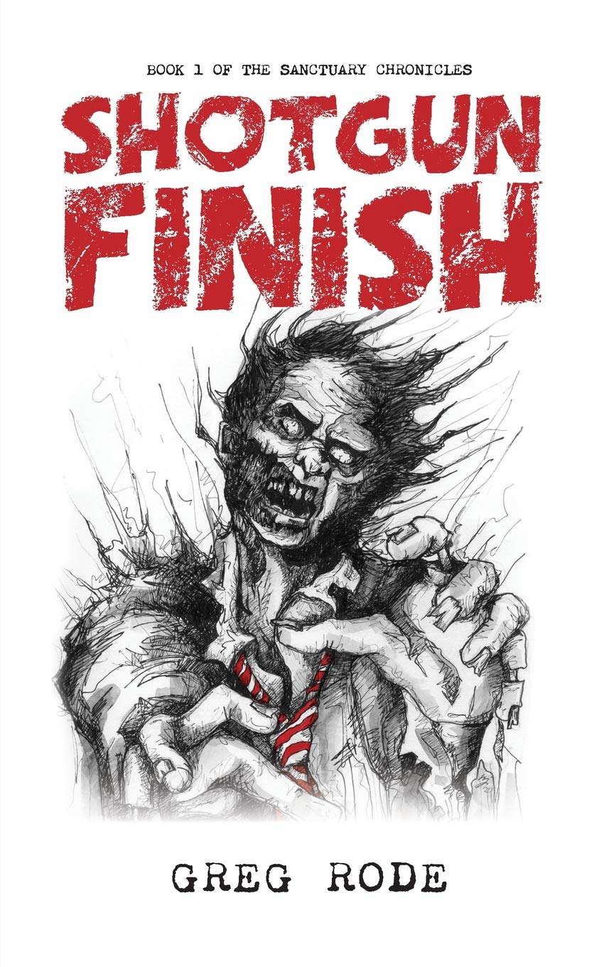 Shotgun Finish: Book 1 of the Sanctuary Chronicles poster