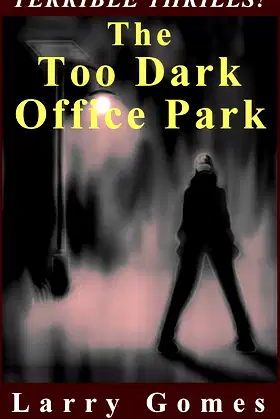 The Too Dark Office Park poster