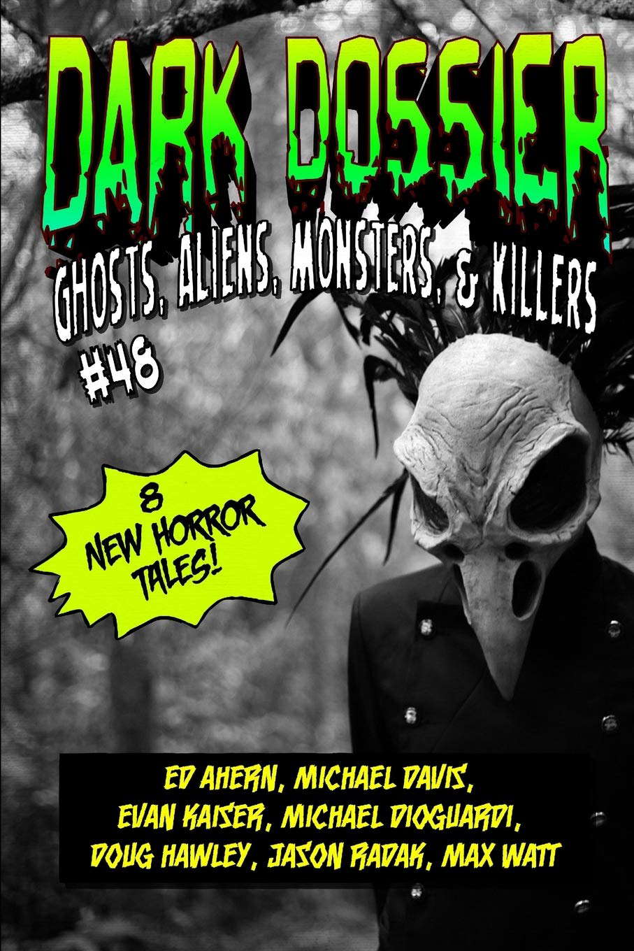Dark Dossier #48: The Magazine of Ghosts, Aliens, Monsters, & Killers! poster