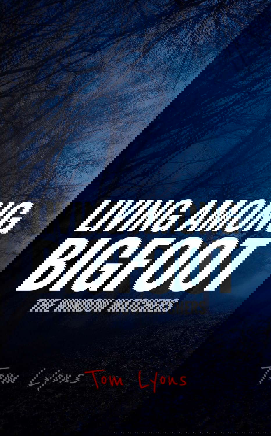 Living Among Bigfoot: The Window Watchers (A True Story) poster