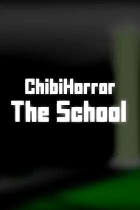 Chibi Horror: The School poster
