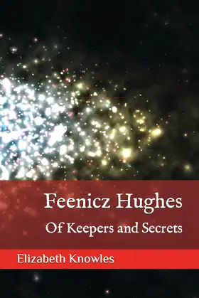 Feenicz Hughes: Of Keepers and Secrets poster