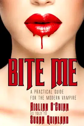 Bite Me: A Practical Guide for the Modern Vampire poster