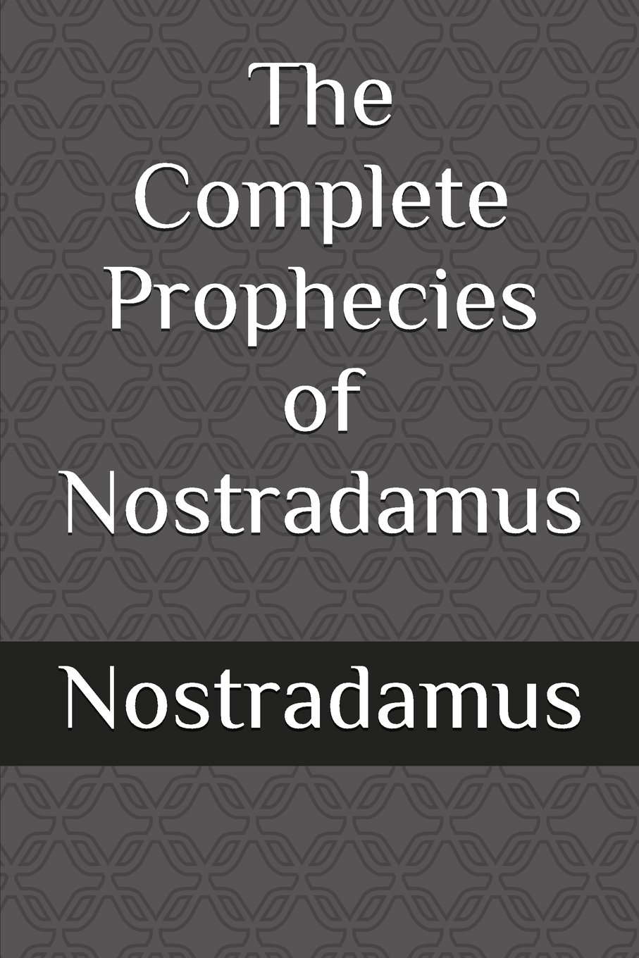 The Complete Prophecies of Nostradamus poster