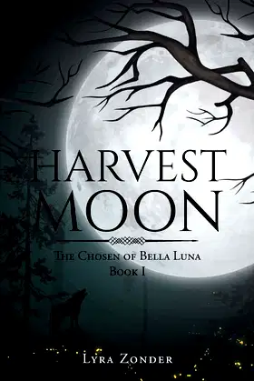 Harvest Moon (The Chosen of Bella Luna, Book I) poster
