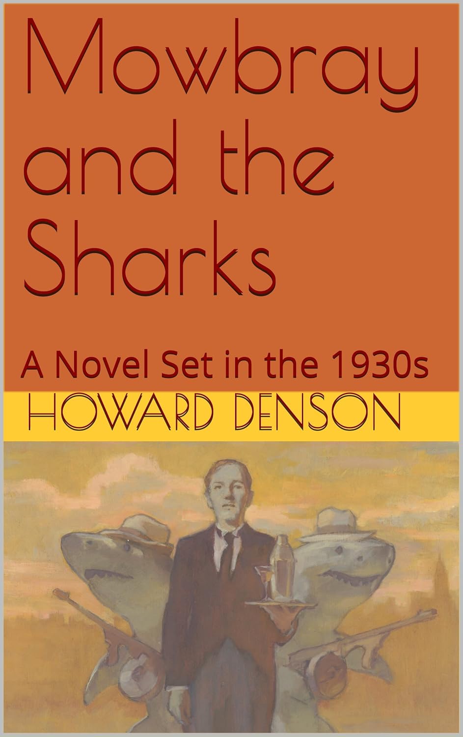 Mowbray and the Sharks: A Novel Set in the 1930s poster