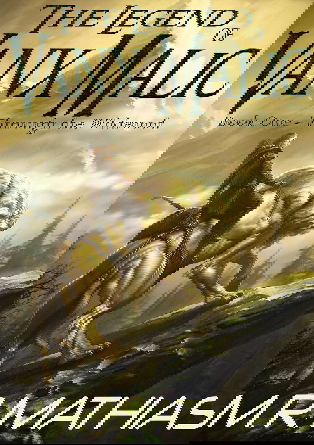 Through the Wildwood (The Legend of Vanx Malic Book 1) poster