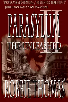 Parasylum II The Unleashed (Parasylum Horror Trilogy) poster