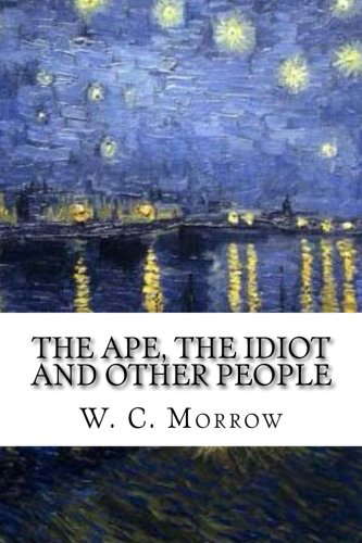 The Ape, the Idiot and Other People poster