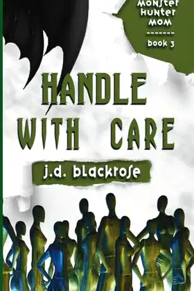 Handle with Care: A New Templar Knight Novella (Monster Hunter Mom) poster