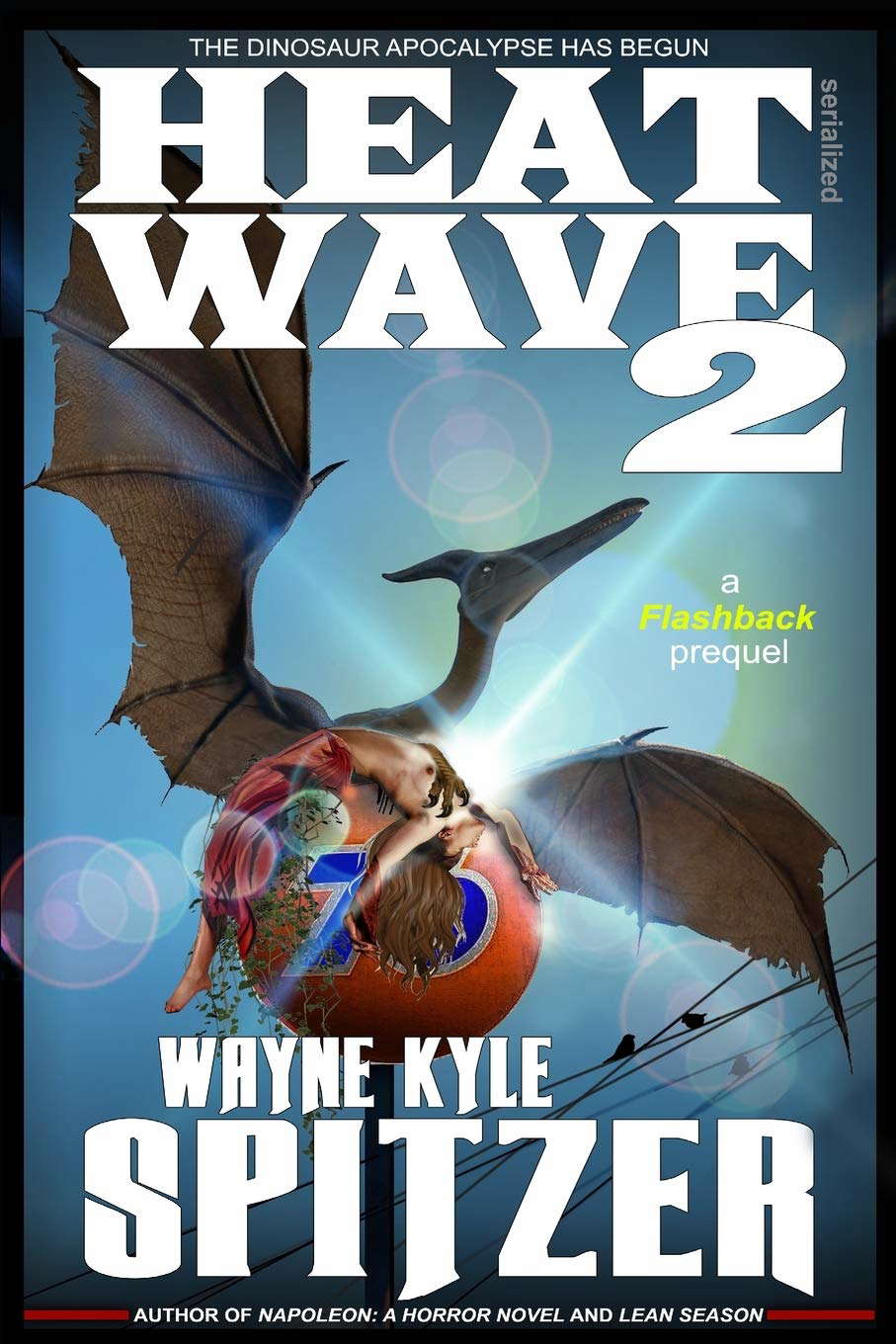 Heat Wave 2: The Dinosaur Apocalypse Has Begun poster