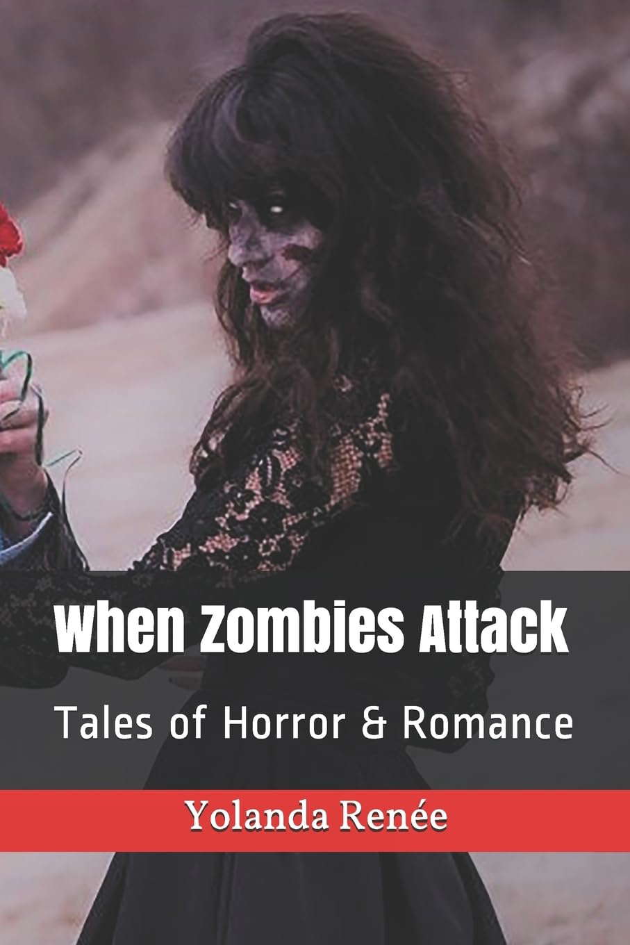 When Zombies Attack: Tales of Horror & Romance poster