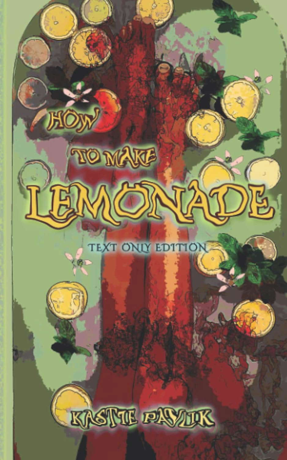 How to Make Lemonade: Text Only Edition poster